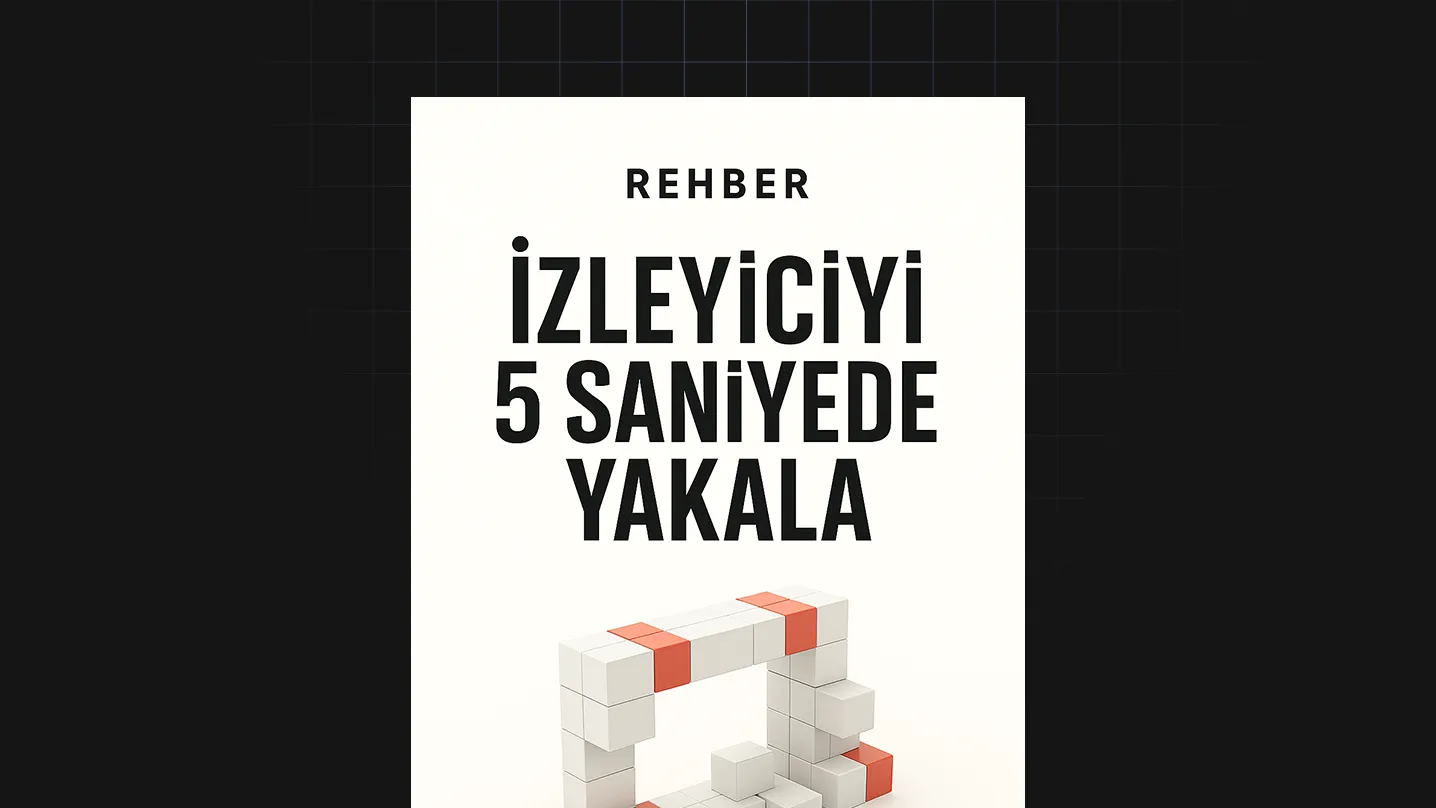 İzleyiciyi 5 Saniyede Yakala